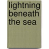 Lightning Beneath the Sea door Grahame Davies