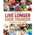 Live Longer, Look Younger