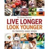Live Longer, Look Younger by Sarah Brewer