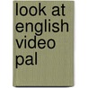 Look At English Video Pal door Diana Hicks