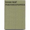 Loose-Leaf Macroeconomics by Bradley Schiller