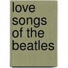 Love Songs of the Beatles door Jr. Harper W. Boyd