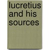 Lucretius and His Sources door Francesco Montarese