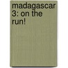 Madagascar 3: On the Run! door Pamela Bobowicz