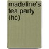 Madeline's Tea Party (Hc)