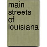 Main Streets Of Louisiana door Anne Butler