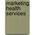 Marketing Health Services