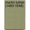 Martin Luther (1483-1546) door Kurt Stephan