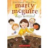 Marty McGuire Digs Worms! by Kate Messner