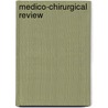 Medico-Chirurgical Review by Unknown