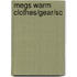Megs Warm Clothes/gear/sc
