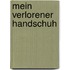 Mein Verlorener Handschuh