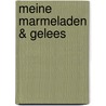Meine Marmeladen & Gelees by Andrea Sagmeister