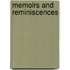 Memoirs and Reminiscences