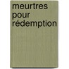 Meurtres Pour Rédemption by Karine Giébel
