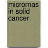 Micrornas In Solid Cancer door Not Available