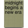 Midnight Begins a New Era by Philip M. Makau