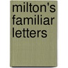 Milton's Familiar Letters by John Milton