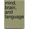 Mind, Brain, And Language door Marie T. Banich
