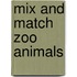 Mix and Match Zoo Animals