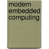 Modern Embedded Computing door Peter Barry