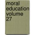 Moral Education Volume 27