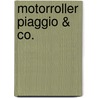 Motorroller Piaggio & Co. by Dieter Korp