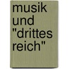 Musik und "Drittes Reich" door Ulrich Drüner