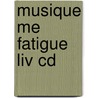Musique Me Fatigue Liv Cd by Sempe