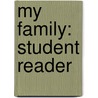 My Family: Student Reader door Rigby