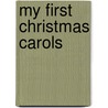 My First Christmas Carols door Lee Krutop