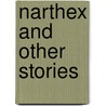 Narthex and Other Stories by H. D