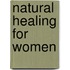 Natural Healing for Women