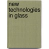 New Technologies in Glass door Vanessa Cutler