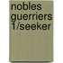 Nobles Guerriers 1/Seeker