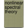 Nonlinear Spectral Theory door J. Rgen Appell