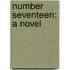 Number Seventeen: a Novel
