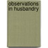 Observations in Husbandry
