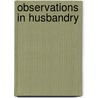 Observations in Husbandry door Lisle Edward 1666?-1722
