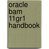 Oracle Bam 11Gr1 Handbook door Peter Chen-Chao Wang