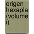 Origen Hexapla (Volume I)