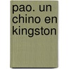 Pao. Un Chino En Kingston by Kerry Young