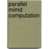 Parallel Mimd Computation by J.S. Kowalik