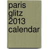 Paris Glitz 2013 Calendar door Graphique De France