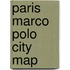 Paris Marco Polo City Map