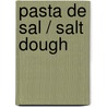 Pasta de sal / Salt Dough by Alda