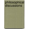 Philosophical Discussions door Wright Chauncey 1830-1875