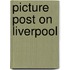 Picture Post On Liverpool
