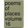 Poems of Places Volume 16 door Henry Wardsworth Longfellow