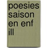 Poesies Saison En Enf Ill door Dominique Combe